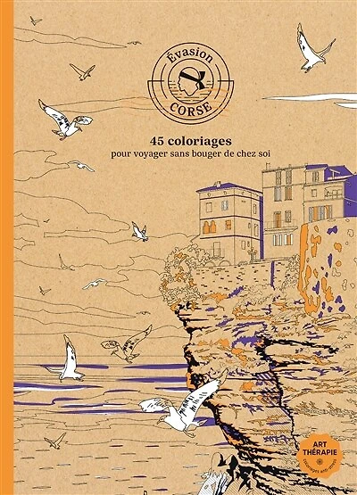Evasion Corse: 45 coloriages pour voyager sans bouger de chez soi