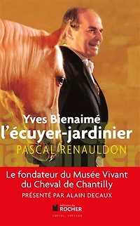 Yves Bienaimé: l'écuyer-jardinier