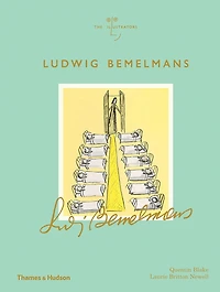 Ludwig Bemelmans: The Illustrators