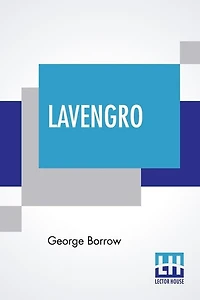Lavengro: The Scholar, The Gypsy, The Priest