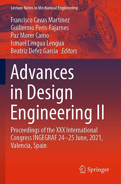 Advances in Design Engineering II: Proceedings of the XXX International Congress INGEGRAF, 24-25 June, 2021, Valencia, Spain