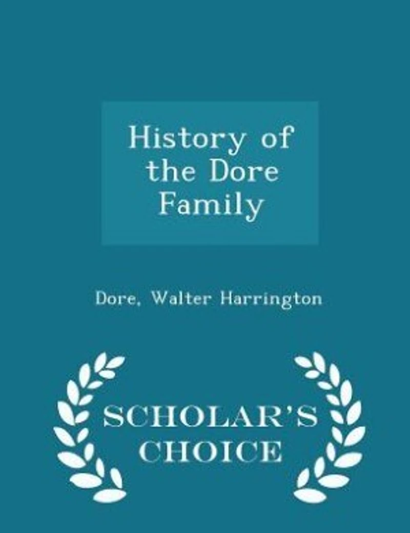 History of the Dore Family (Classic Reprint)