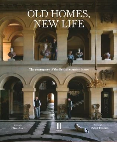 Old Homes, New Life: The Resurgence Of The British Country House