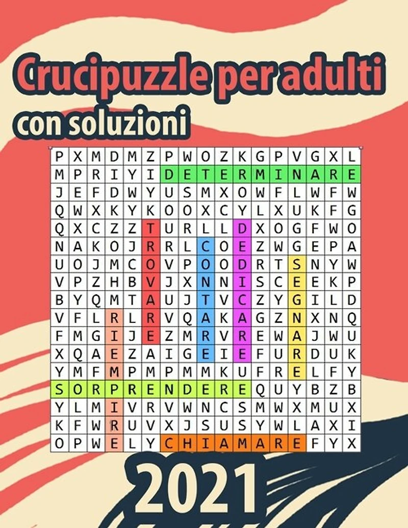 Crucipuzzle per adulti con soluzioni: Libro di crucipuzzle per adulti crucipuzzle caratteri grandi, trova le parole adulti, parole intrecciate