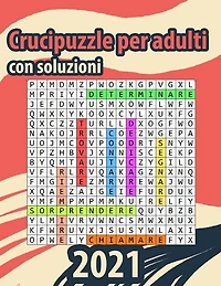 Crucipuzzle per adulti con soluzioni: Libro di crucipuzzle per adulti crucipuzzle caratteri grandi, trova le parole adulti, parole intrecciate