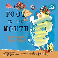 A Foot the Mouth: Poems to Speak, Sing, and Shout