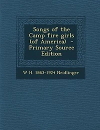 Songs of the Camp Fire Girls (of America)