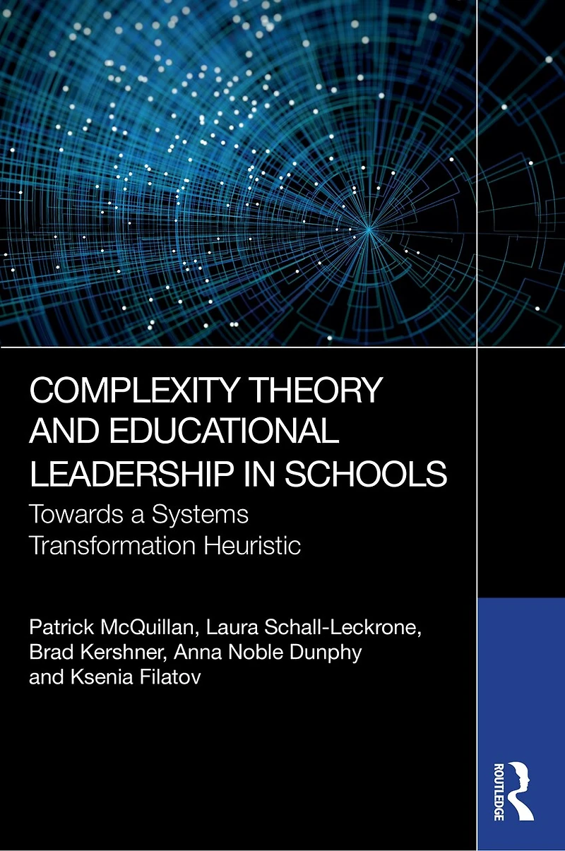Complexity Theory and Educational Leadership Schools: Towards a Systems Transformation Heuristic