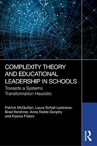 Complexity Theory and Educational Leadership Schools: Towards a Systems Transformation Heuristic