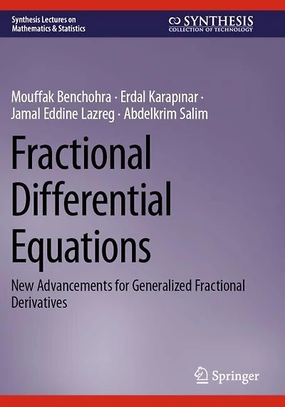 Fractional Differential Equations: New Advancements for Generalized Fractional Derivatives
