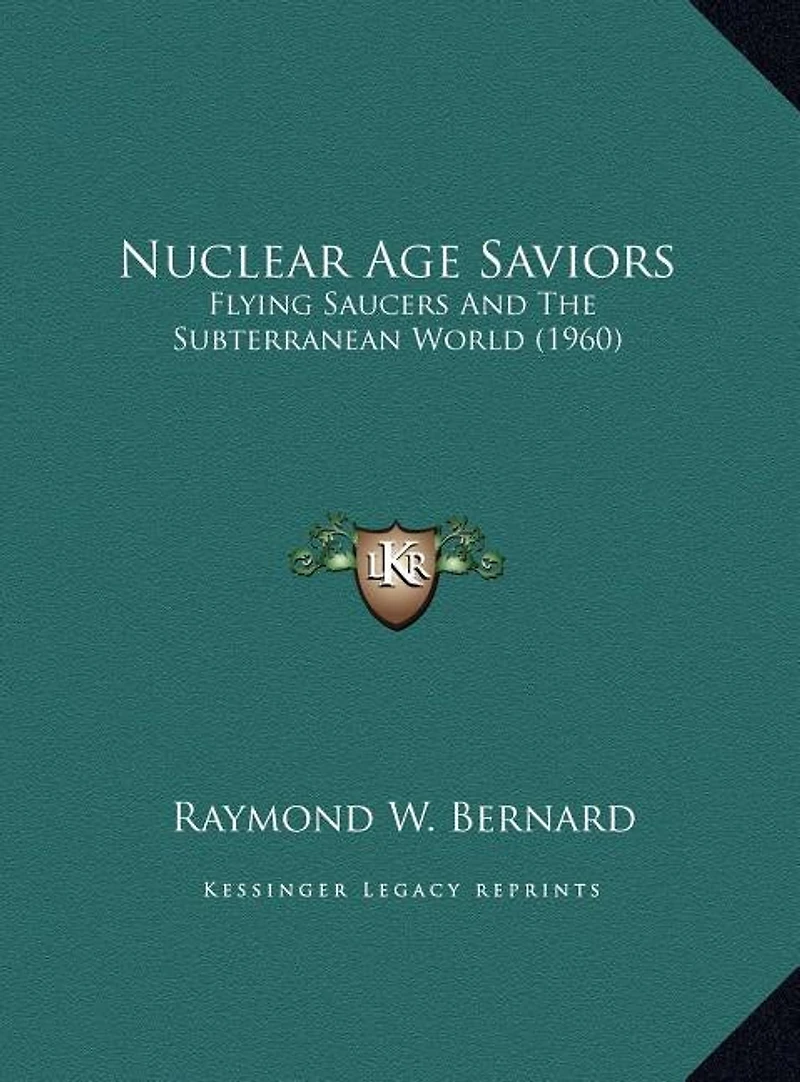 Nuclear Age Saviors: Flying Saucers And The Subterranean World (1960)