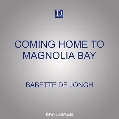 Coming Home to Magnolia Bay