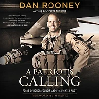 A Patriot's Calling: My Life as an F-16 Fighter Pilot