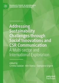 Addressing Sustainability Challenges through Social Innovations and CSR Communication: A Multi-sector International Exploration