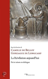 La Révélation aujourd'hui : foi et raison en dialogue: dialogue