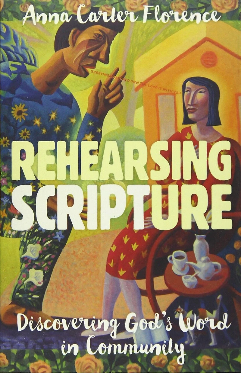 Rehearsing Scripture: Discovering God’s Word Community