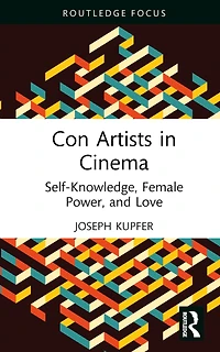 Con Artists Cinema: Self-Knowledge, Female Power, and Love