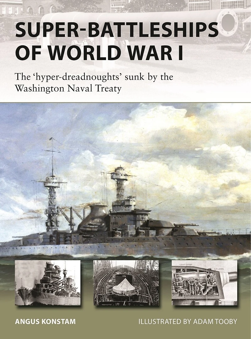 Super-Battleships of World War I: the lost battleships Washington Treaty