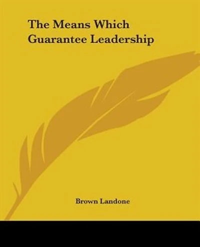 The Means Which Guarantee Leadership