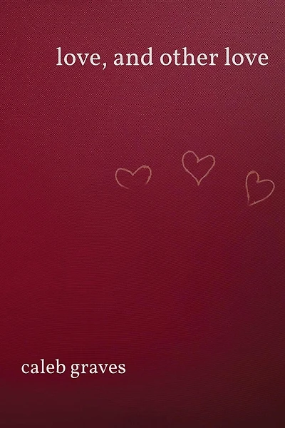 love, and other love