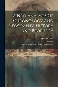 A New Analysis Of Chronology And Geography
