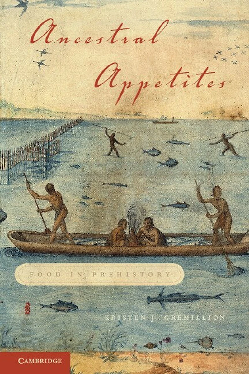Ancestral Appetites: Food Prehistory