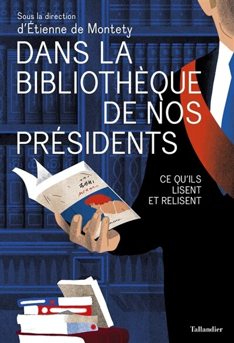 Dans la bibliothèque de nos présidents: ce qu'ils lisent et relisent