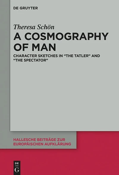 A Cosmography of Man: Character Sketches in "The Tatler" and "The Spectator"