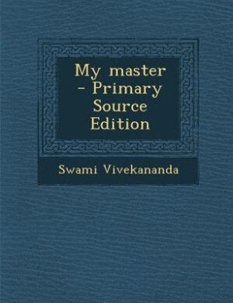 My master - Primary Source Edition