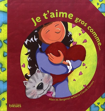 Je t'aime gros comme...