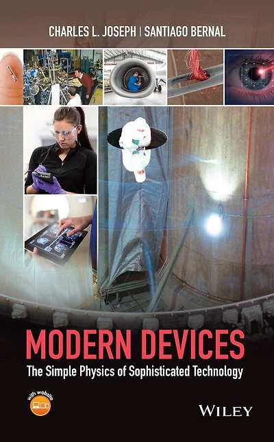 Modern Devices: The Simple Physics of Sophisticated Technology