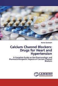 Calcium Channel Blockers: Drugs for Heart and Hypertension
