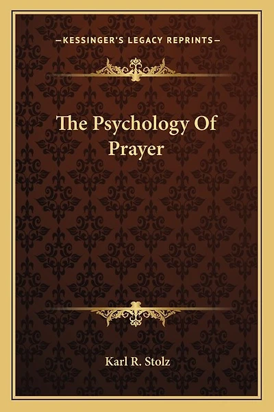 The Psychology Of Prayer