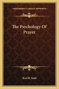 The Psychology Of Prayer