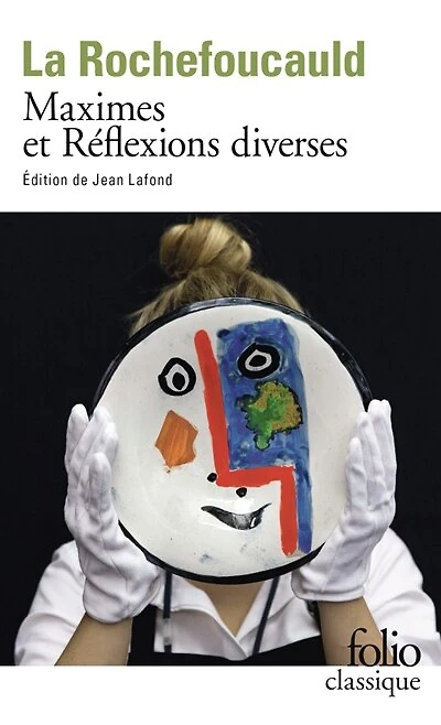 Maximes ; Réflexions diverses ; Maximes