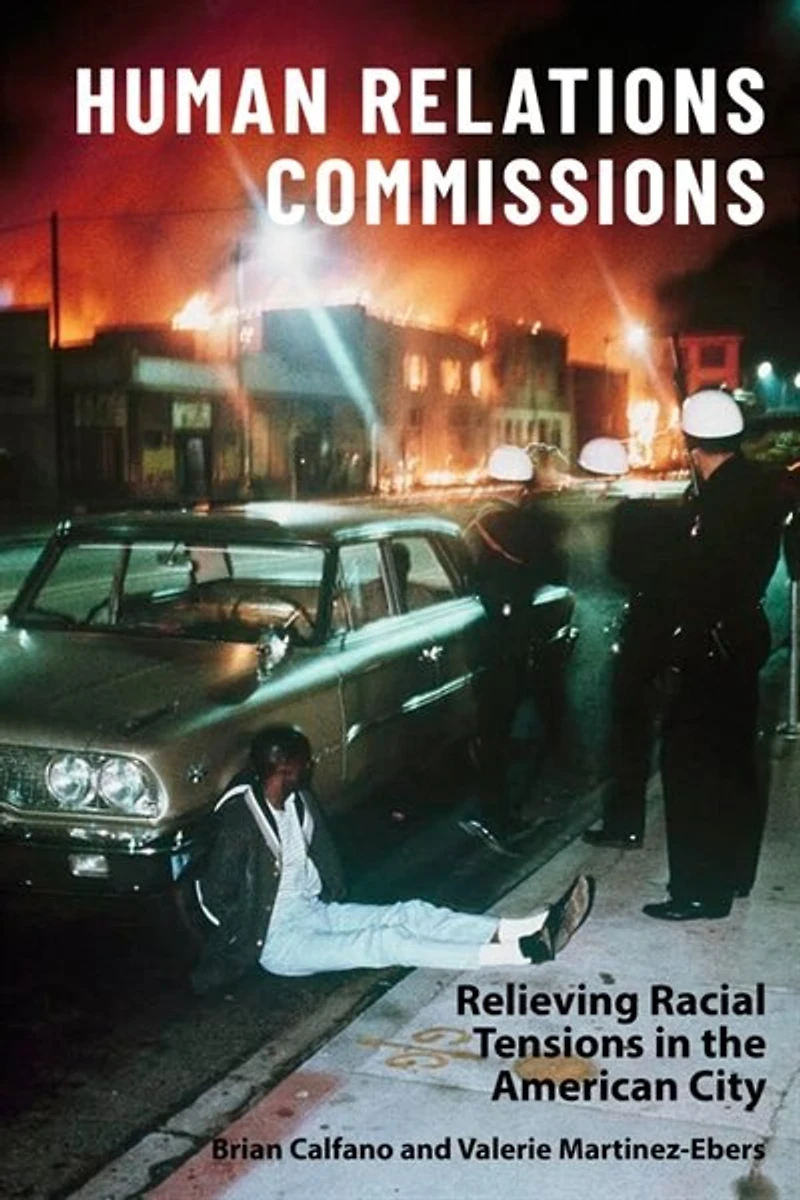 Human Relations Commissions: Relieving Racial Tensions The American City