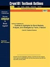 Outlines & Highlights For Bond Markets, Analysis, And Strategies By Frank J Fabozzi