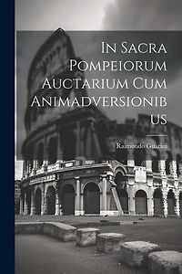 In Sacra Pompeiorum Auctarium Cum Animadversionibus