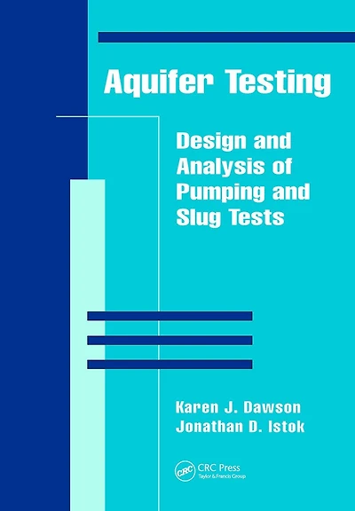 Aquifer Testing: Design and Analysis of Pumping Slug Tests