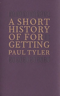 A Short History Of Forgetting