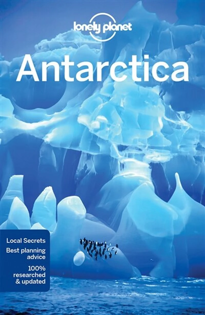Lonely Planet Antarctica 6 6th Ed.: 6th Edition