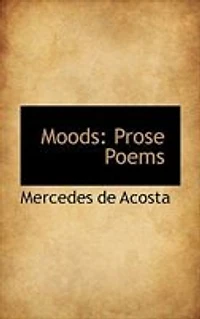 Moods: Prose Poems (Classic Reprint)