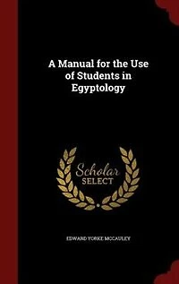 A Manual for the Use of Students Egyptology