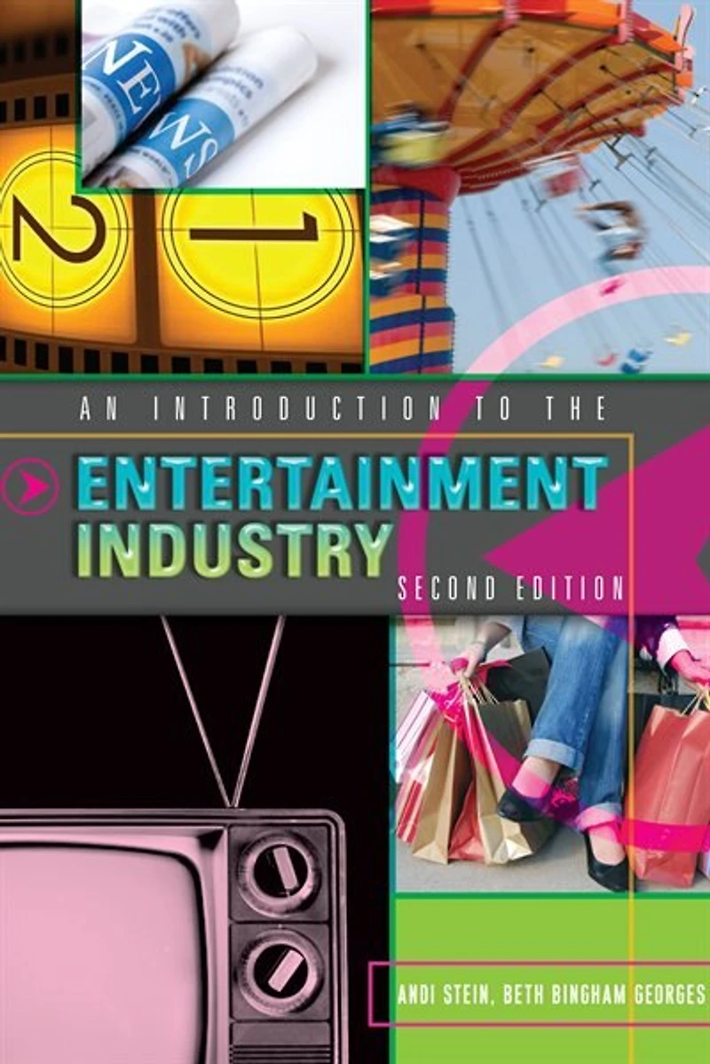 An Introduction to the Entertainment Industry: Second Edition