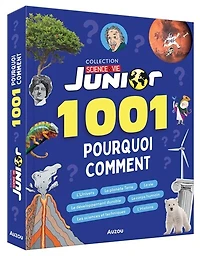 1001 pourquoi comment - science & vie junior