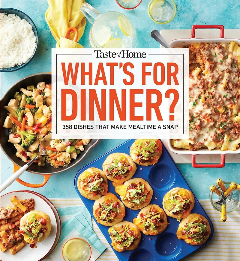Taste of Home What's for Dinner?: 358 Quick & Easy Recipes Busy Families