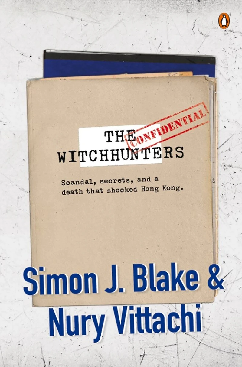The Witchhunters: Scandal, Secrets and a Death that Shocked Hong Kong