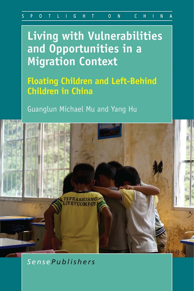 Living with Vulnerabilities and Opportunities a Migration Context: Floating Children Left-Behind China