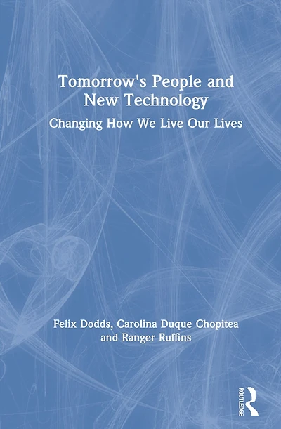 Tomorrow's People and New Technology: Changing How We Live Our Lives
