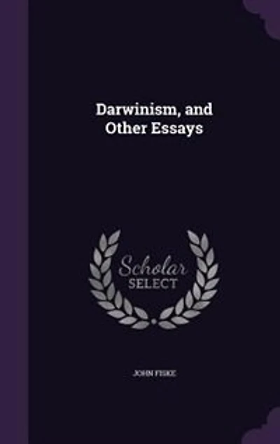 Darwinism, and Other Essays